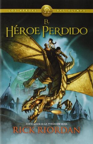 EL HEROE PERDIDO / THE LOST HERO - RICK RIORDAN