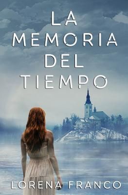 LA MEMORIA DEL TIEMPO - LORENA FRANCO
