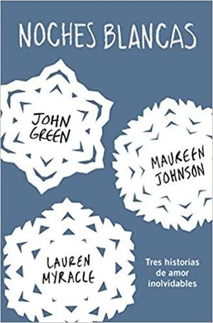 NOCHES BLANCAS - JOHN GREEN