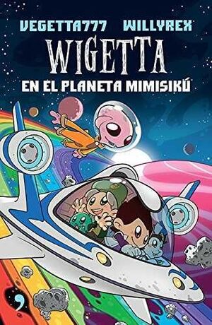 WIGETTA EN EL PLANETA MIMISIKÚ - WILLYREX