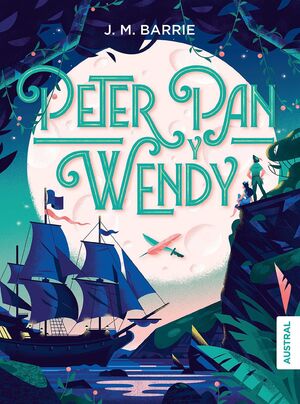 PETER PAN Y WENDY - J. M. BARRIE