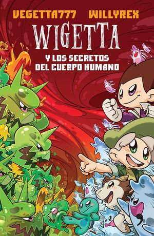 WIGETTA Y LOS SECRETOS DEL CUERPO HUMANO - VEGETTA777