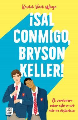 SAL CONMIGO, BRYSON KELLER - KEVIN VAN WHYE