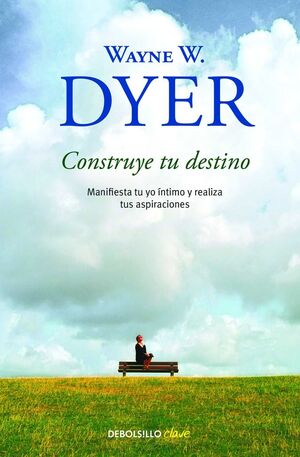 CONSTRUYE TU DESTINO - DYER, WAYNE