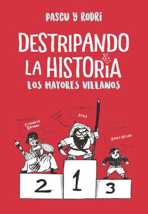 DESTRIPANDO LA HISTORIA. LOS MAYORES VILLANOS - SEPTIEN RODRIGUEZ, RODRIGO