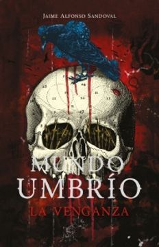 MUNDO UMBRÍO 3 : LA VENGANZA - SANDOVAL, JAIME ALFONSO