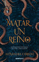 MATAR UN REINO - ALEXANDRA CHRISTO