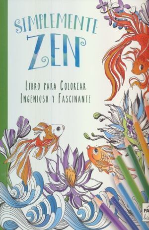 INGENIOSO Y FASCINANTE: SIMPLEMENTE ZEN