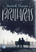 TRILOGIA BRILLARAS 1. BRILLARAS - ANNA K. FRANCO