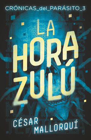 CRONICA DE PARASITOS 3: LA HORA ZULÚ
