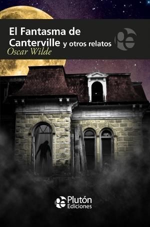 FANTASMA DE CANTERVILLE Y OTROS RELATOS, EL