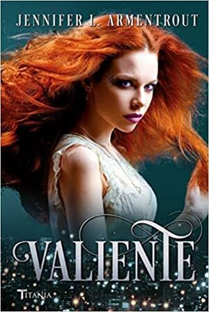 VALIENTE - JENNIFER ARMENTROUT
