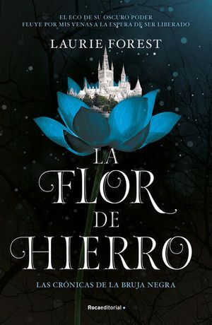 BRUJA NEGRA 2: FLOR DE HIERRO - FOREST, LAURIE