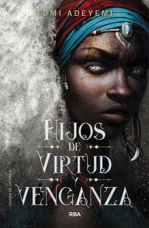 HIJOS DE VIRTUD Y VENGANZA - ADEYEMI TOMI