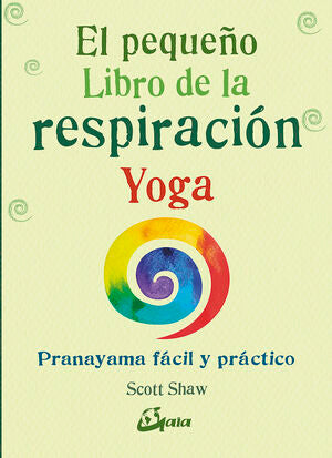 EL PEQUEÑO LIBRO DE LA RESPIRACIÓN YOGA