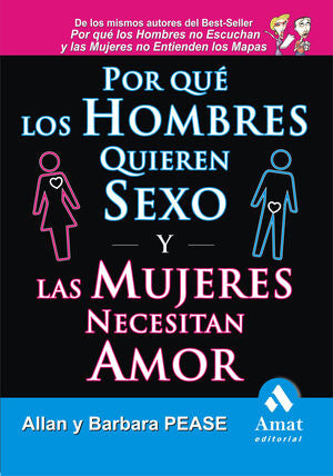 POR QUÉ LOS HOMBRES QUIEREN SEXO Y LAS MUJERES NECESITAN AMOR
