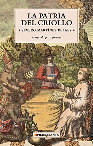 LA PATRIA DEL CRIOLLO - ADAPTADA PARA JOVENES