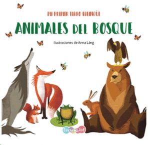 MI PRIMER LIBRO BILINGUE: ANIMALES DEL BOSQUE BBWSK2001 - ANNA LANG - VP001303