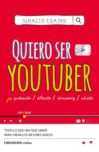 QUIERO SER YOUTUBER. - 100935