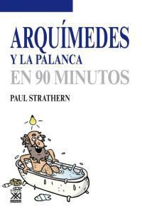 ARQUIMEDES Y LA PALANCA EN 90 MINUTOS - 103221