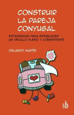 CONSTRUIR LA PAREJA CONYUGAL - 109821