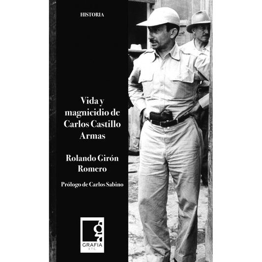 VIDA Y MAGNICIDIO DE CARLOS CASTILLO ARMAS  -  - 112339