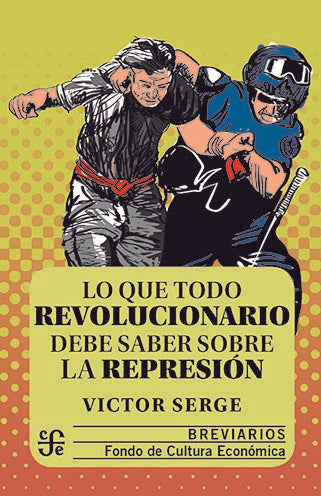 LO QUE TODO REVOLUCIONARIO DEBE SABER SOBRE LA REPRESION  -  - 112933