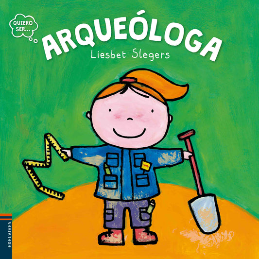 ARQUEOLOGA QUIERO SER  -  - 113005
