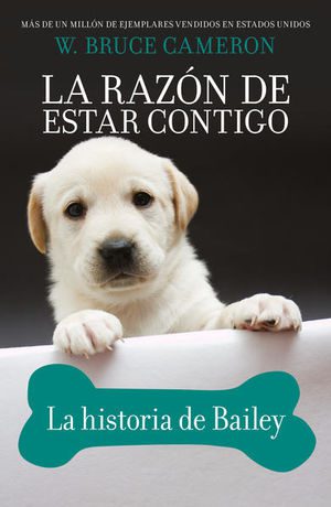 HISTORIA DE BAILEY, LA (LA RAZON DE ESTAR CONTIGO) - 113772