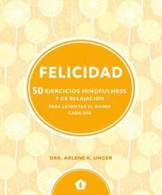 FELICIDAD 50 EJERCICIOS MINDFULNESS Y DE RELAJACION  -  - 114991