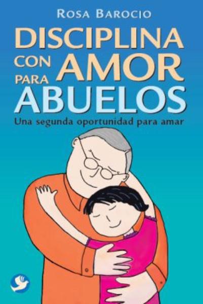 DISCIPLINA CON AMOR PARA ABUELOS - 117413