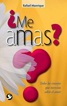 ME AMAS. TODOS LOS CONSEJOS QUE NECESITAS SOBRE EL AMOR - 117425