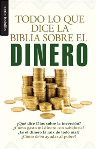 TODO LO QUE DICE LA BIBLIA SOBRE EL DINERO - 118490