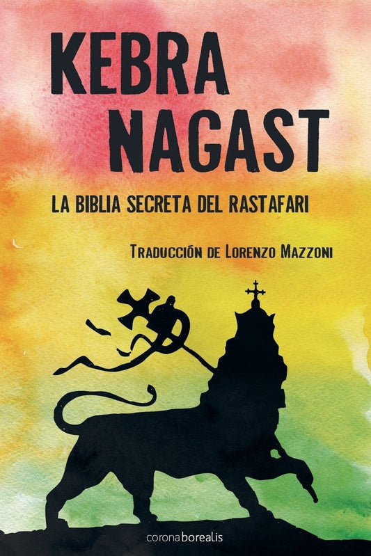 KEBRA NAGAST LA BIBLIA SECRETA DEL RASTAFARI  -  - 118700