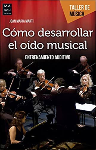 COMO DESARROLLAR EL OIDO MUSICAL - 118857