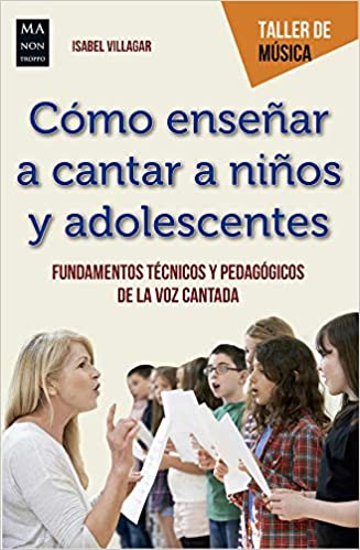 COMO ENSENAR A CANTAR A NINOS Y ADOLESCENTES - 118858