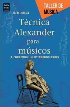 TECNICA ALEXANDER PARA MUSICOS - 118872