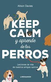 KEEP CALM Y APRENDE DE LOS PERROS - 118911