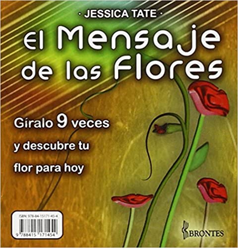 MENSAJE DE LAS FLORES, EL (GIRALO 9 VECES)  -  - 119046