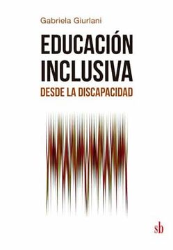 EDUCACION INCLUSIVA DESDE LA DISCAPACIDAD - 120655