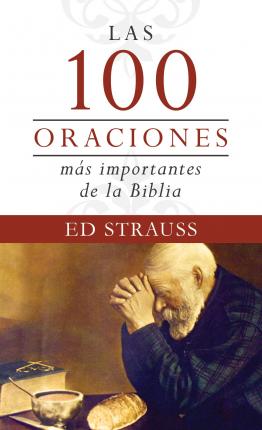 100 ORACIONES MAS IMPORTANTES DE LA BIBLIA, LAS  -  - 121356