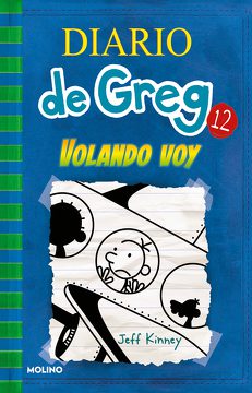 DIARIO DE GREG 12. VOLANDO VOY (TAPA SUAVE) - 121520