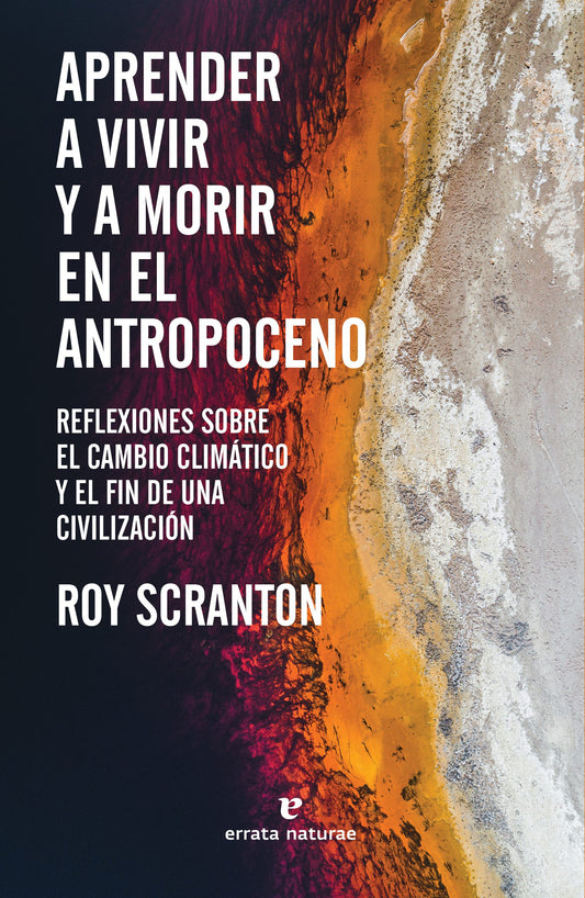 APRENDER A VIVIR Y A MORIR EN EL ANTROPOCENO  -  - 122535