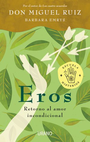 EROS. RETORNO AL AMOR INCONDICIONAL - 123131