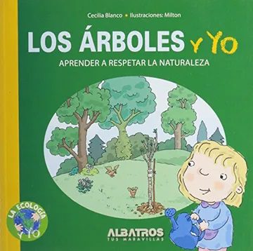 ARBOLES Y YO APRENDER A RESPETAR LA NATURALEZA (COLECCION LA ECOLOGIA Y YO)  -  - 128540
