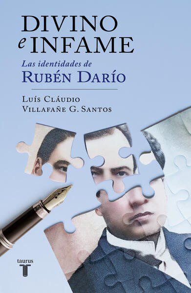 DIVINO E INFAME. LAS IDENTIDADES DE RUBEN DARIO. - 129363