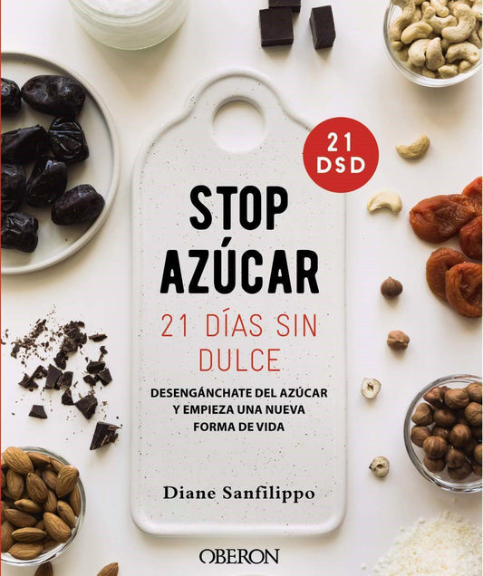 ÁSTOP AZUCAR! 21 DIAS SIN DULCE  -  - 130270