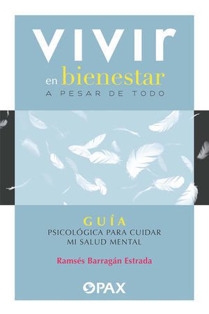 VIVIR EN BIENESTAR A PESAR DE TODO. - 132643