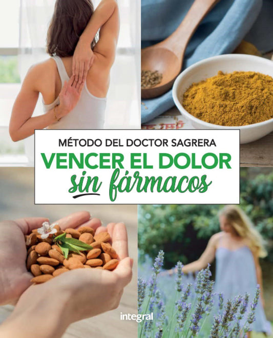 VENCER EL DOLOR SIN FARMACOS. METODO DEL DOCTOR SAGRERA. - 133831