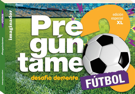 PREGUNTAME FUTBOL EDICION XL.  -  - 137630